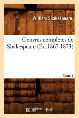 Cover of Oeuvres Completes de Shakespeare. Tome 2 (Ed.1867-1873)