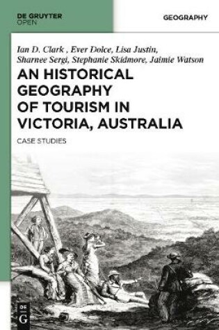 Cover of An Historical Geography of Tourism in Victoria, Australia