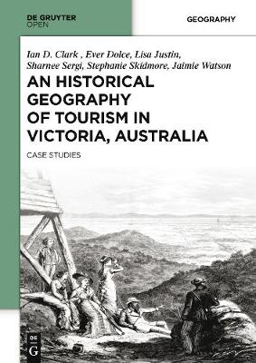 Book cover for An Historical Geography of Tourism in Victoria, Australia