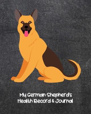Book cover for My German Shepherd's Health Record & Journal