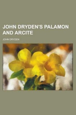 Cover of John Dryden's Palamon and Arcite