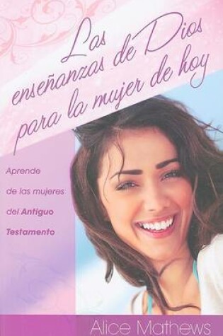 Cover of Las Ensenanzas de Dios Para La Mujer de Hoy