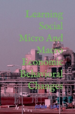 Cover of Learning Social Micro And Macro Economic Behavioral Changes