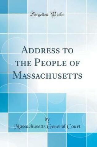 Cover of Address to the People of Massachusetts (Classic Reprint)