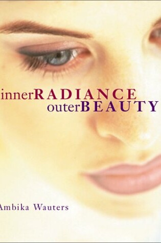 Cover of Inner Radiance, Outer Beauty