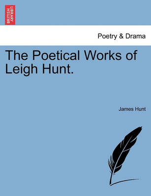 Book cover for The Poetical Works of Leigh Hunt.