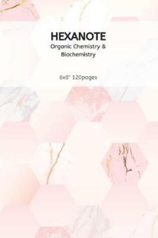 Cover of HEXANOTE - Organic Chemistry & Biochemistry