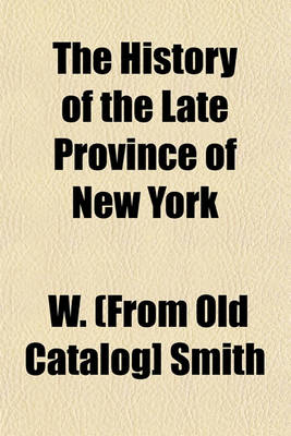 Book cover for The History of the Late Province of New York