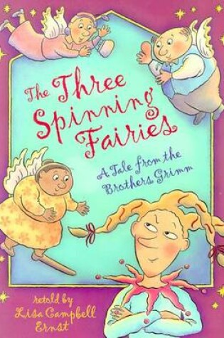 Cover of Three Spinning Fairies