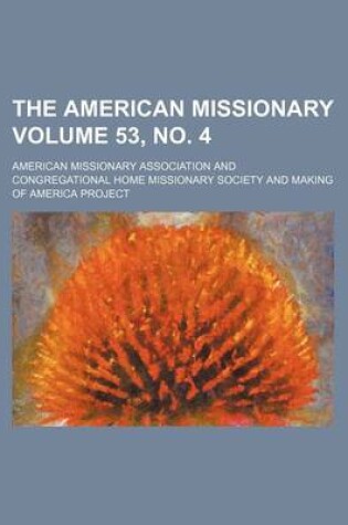 Cover of The American Missionary Volume 53, No. 4