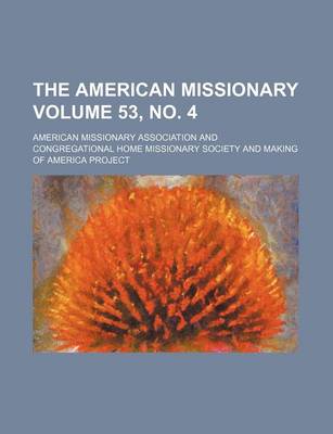 Book cover for The American Missionary Volume 53, No. 4