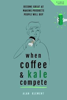 Cover of When Coffee and Kale Compete