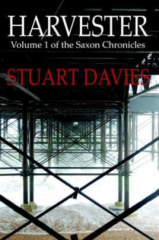 Cover of Harvester: Volume 1 of the Saxon Chronicles