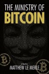 Book cover for The Ministry of Bitcoin