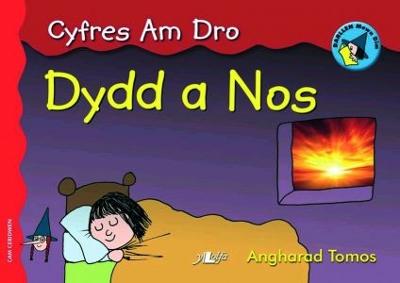 Book cover for Cyfres am Dro: 6. Dydd a Nos