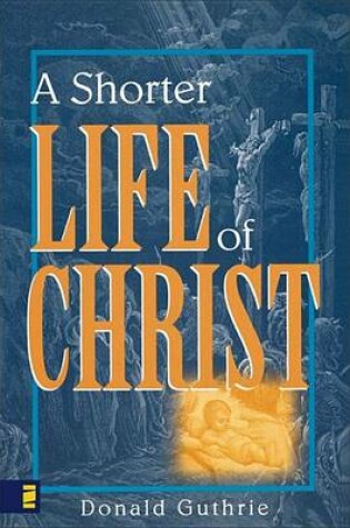 Cover of A Shorter Life of Christ