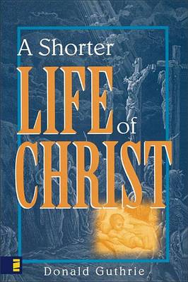 Cover of A Shorter Life of Christ