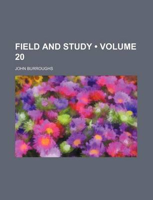 Book cover for Field and Study (Volume 20)