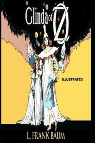 Cover of Glinda of Oz Illustrated