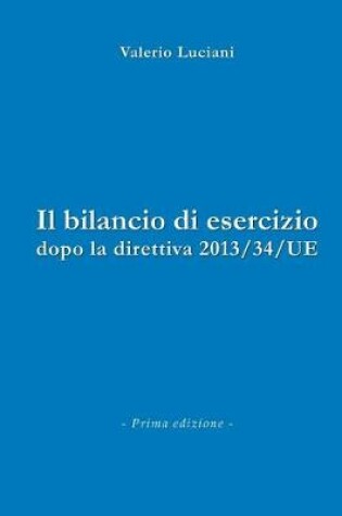 Cover of Il bilancio di esercizio dopo la direttiva 2013/34/UE