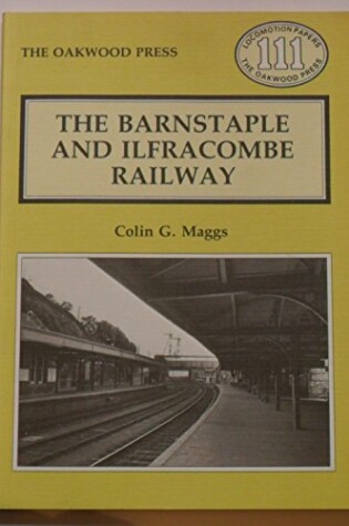 Cover of The Barnstaple and Ilfracombe Railway