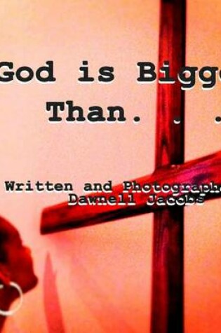 Cover of God is Bigger Than