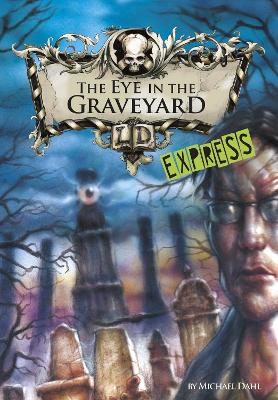 Book cover for The Eye in the Graveyard - Express Edition