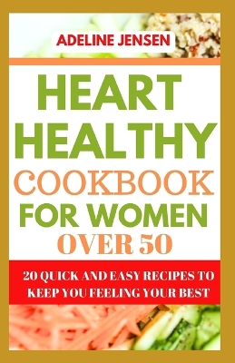 Book cover for Heart Healthy Cookbook for Women Over 50