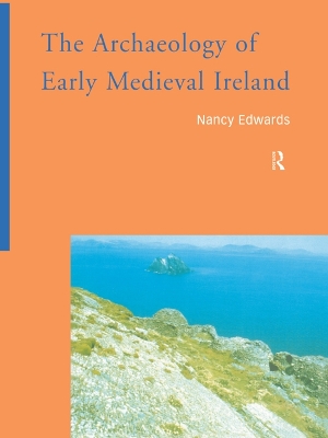 Book cover for The Archaeology of Early Medieval Ireland