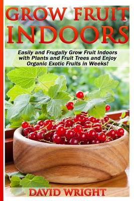 Book cover for Grow Fruit Indoors