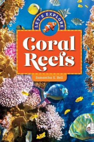 Cover of Let's Explore Coral Reefs
