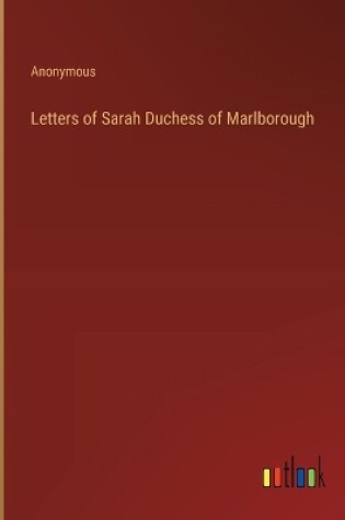 Cover of Letters of Sarah Duchess of Marlborough