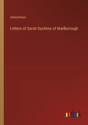 Book cover for Letters of Sarah Duchess of Marlborough