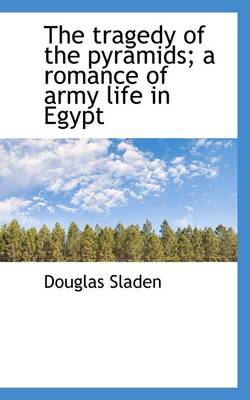 Book cover for The Tragedy of the Pyramids; A Romance of Army Life in Egypt