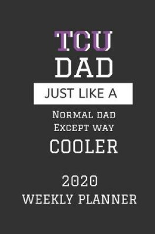 Cover of TCU Dad Weekly Planner 2020