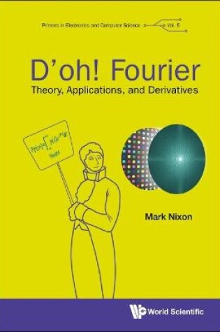 Cover of D'oh! Fourier: Theory, Applications, And Derivatives