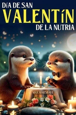 Cover of Día de San Valentín de la Nutria