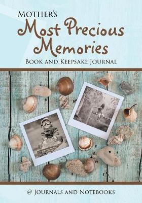 Book cover for Mother's Most Precious Memories Book and Keepsake Journal