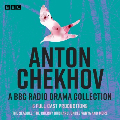 Book cover for Anton Chekhov: 6 Full-Cast BBC Radio Productions
