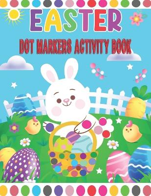 Book cover for Easter Dot Markers Activity Book