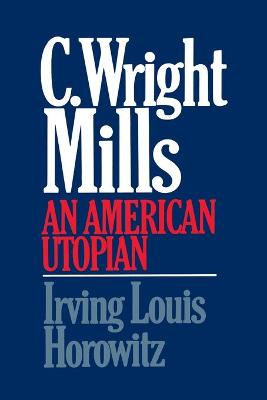 Book cover for C Wright Mills An American Utopia