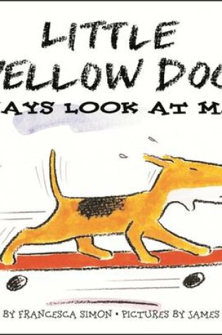 Cover of Little Yellow Dog Says Look at Me