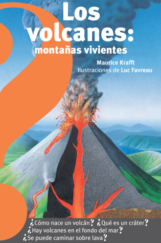 Cover of Los volcanes, montañas vivientes / Volcanoes : Living Mountains