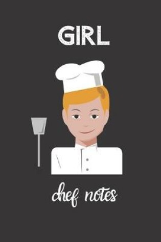 Cover of girl chef notes