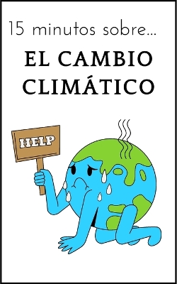 Book cover for 15 minutos sobre ... El cambio clim�tico