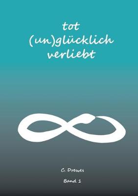 Book cover for Tot (un)glücklich verliebt