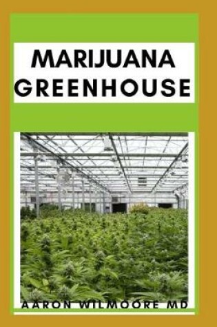 Cover of Marijuana Greenhouse