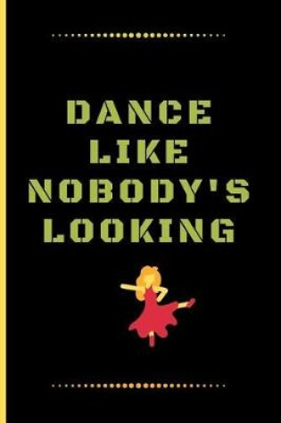 Cover of Dance Like Nobody's Looking
