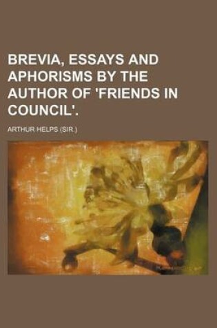 Cover of Brevia, Essays and Aphorisms by the Author of 'Friends in Council'.