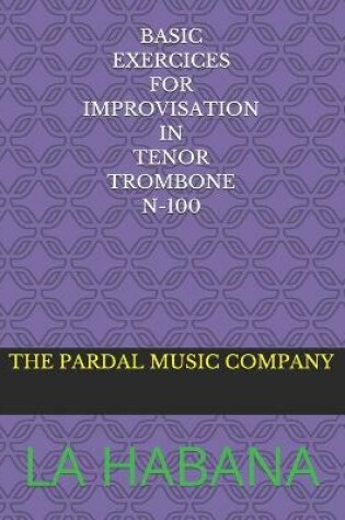 Cover of Basic Exercices for Improvisation in Tenor Trombone N-100